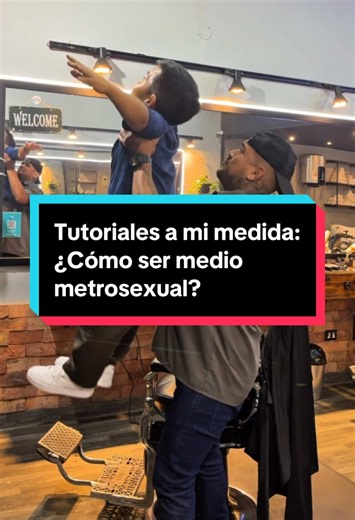 Cómo ser medio metrosexual: Tutoriales personalizados