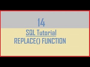 Tutorial 14 : SQL REPLACE() Function
