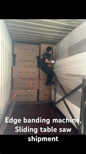 #Edge banding machine, Sliding table saw shipment