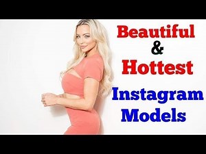 Top 10 Beautiful and Hottest Instagram Models in the world 2019 | Ghazi Tv