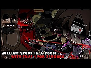 William stuck in a room with FnaF 1 for 24 hours // FnaF // Gachaclub // REPOST.