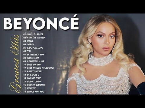Beyoncé Greatest Hits 2025 – Best of Beyoncé 2025 – Top Songs of Beyoncé Playlist