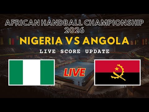 Nigeria vs Angola Live Scores | African Men's Handball Championship 2026