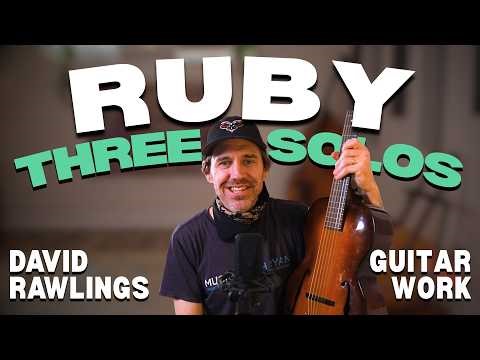 Ruby - David Rawlings Guitar Lesson - Three Solos!