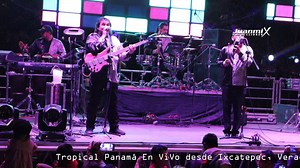 Tropical Panama en vivo desde Ixcatepec Veracruz 2023_ (Parte 1) | JuanMix Producciones