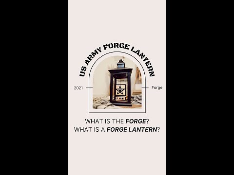 What is the Forge in the Army? What is a Forge Lantern?