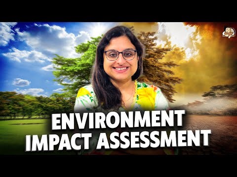 Environmental Impact Assessment (EIA) for UPSC IAS| Environment Notes for UPSC Prelims & Mains