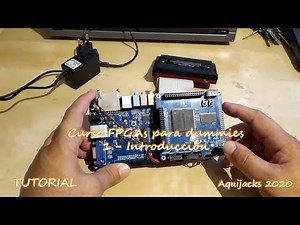 1.- FPGAs training for Dummies. Introduction.