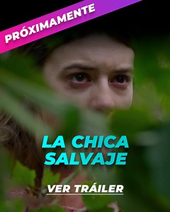12K views · 191 reactions | Ella creció sola en la naturaleza y ahora hará lo que sea por sobrevivir. Conoce la historia del fenómeno literario mundial en #LaChicaSalvaje.  Muy pronto en mi salas. | Cinépolis | Facebook