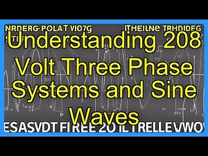 Understanding 208 Volt Three Phase Systems and Sine Waves
