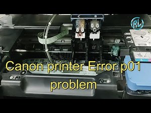 Canon printer Error p01# problem