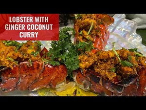 Lobster with Ginger Coconut Curry Recipe | How to make Lobster Curry Indian Style