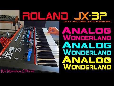 Roland JX 3P Analog Wonderland DCO Vintage Synthesizer Rik Marston