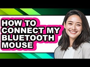 How to Connect My Bluetooth Mouse - Step by Step