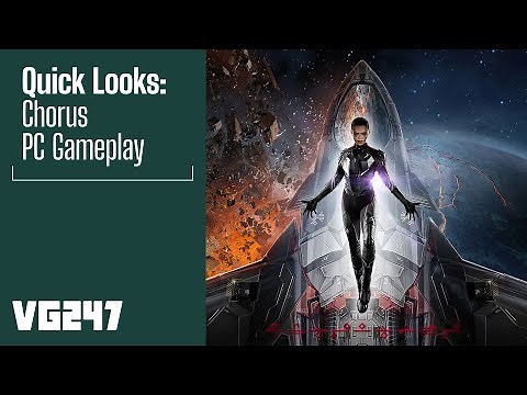 Chorus PC Gameplay | Quick Looks