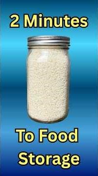 2 minutes To Long Term Food Storage