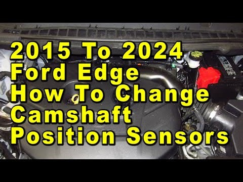Ford Edge How To Change Camshaft Position Sensors EcoBoost 20L I4 Engine 2015 To 2024 2nd Gen With P