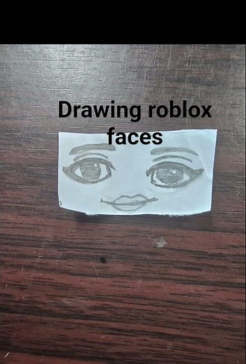 drawing roblox faces(*´･ω･)