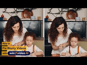 How to Fix Blurry Videos with Winxvideo AI?
