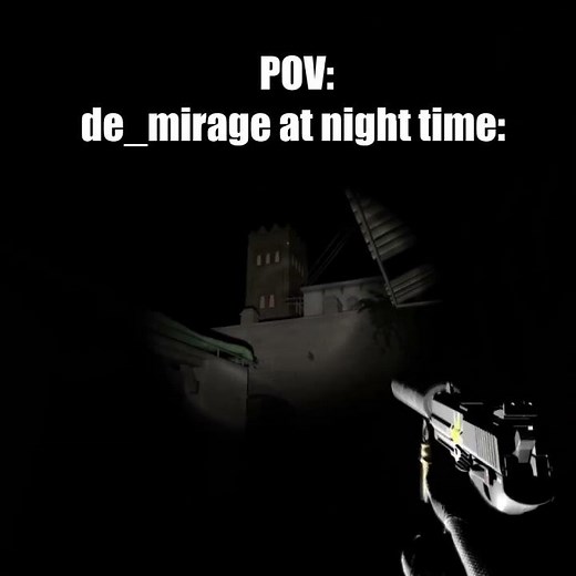 POV: de_mirage at night time: