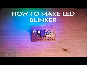 "How to Make a LED Blinker" Circuit | DIY Electronics Project