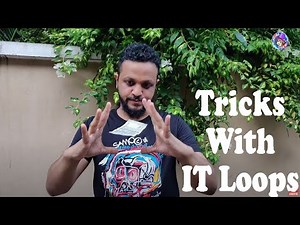 Tricks with IT Loops