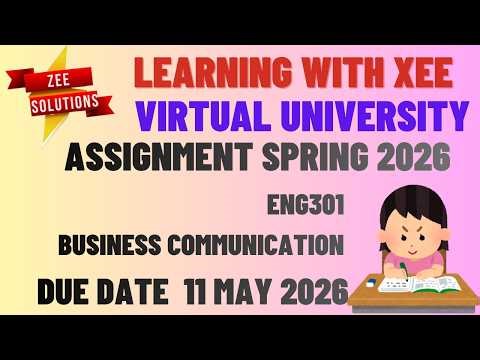 ENG301 Business Communication Assignment Spring 2026 Virtual University of Pakistan