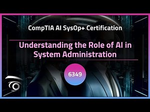 Understanding the Role of AI in System Administration | Exclusive Lesson