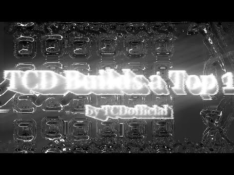 TCD Builds a Top 1 By ‪@TCDreal‬