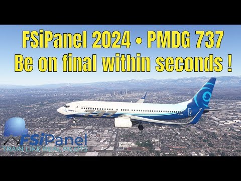 FSiPanel 2024 - PMDG 737-800 - Fly approaches in seconds!