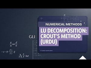 LU Decomposition Method | Crout's Method with Solved Example | Numerical Methods(Urdu)