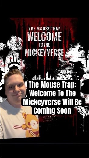 The Mouse Trap: Welcome To The Mickeyverse Will Be Coming Soon