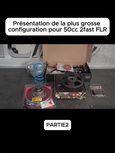 Présentation de la plus grosse configuration pour 50cc 2fast FLR2