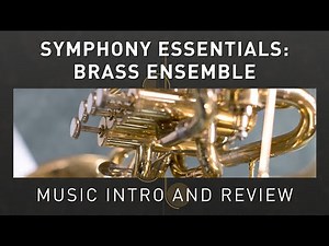 SYMPHONY ESSENTIALS - Brass Ensemble Review