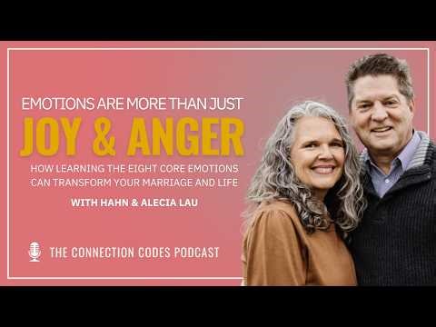 Emotions Are More Than Just Joy & Anger: How Learning the 8 Core Emotions Can Transform Your Life