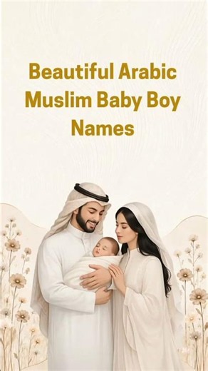 Beautiful Arabic Muslim Baby Boy Names | Arabic Boy Names With Meaning