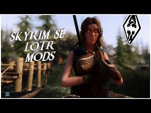 Transforming Skyrim Into The Lord Of The Rings With Mods