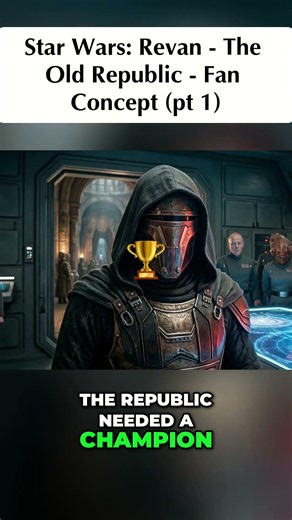 STAR WARS: REVAN - The Old Republic (Fan Concept) Part 1