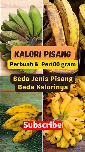 Kalori berbagai jenis pisang perbuah dan per100gram #kaloripisang #pisang #subscribe
