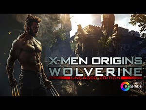 X-Men Origins: Wolverine Uncaged Edition with Reshade Full Game - Playthrough Gameplay