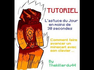 Astuce du jour en moins de 30 secondes : Comment faire avancer un minecart avec son clavier