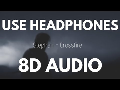 Stephen - Crossfire (8D AUDIO)