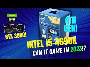 Intel i5-4690K Can It Still Game In 2023!?