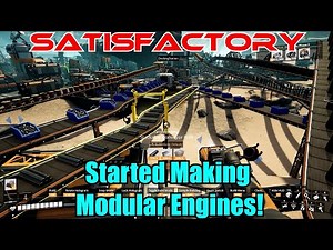 Started Making Modular Engines! Satisfactory 1.0 Gameplay Ep-25
