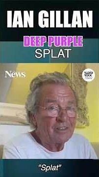 IAN GILLAN (DEEP PURPLE) - “the title track: SPLAT” | SPLAT interview