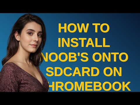 Raspberrypi: How to install NOOB's onto SDcard on Chromebook
