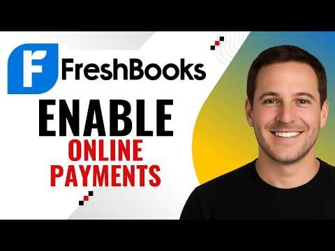 How to Enable Online Payment Options in FreshBooks