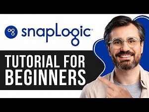 SnapLogic Tutorial for Beginners | Step-by-Step Guide to Using SnapLogic 2026
