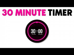 30 MINUTE TIMER | STUDY, EXERCISE AND FOCUS