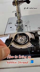 How to bring up bobbin thread ! #sewingtips #sewinghacks #sewingcommunity #TailoringTips #silaimachine #learnsewing | DK Solutions